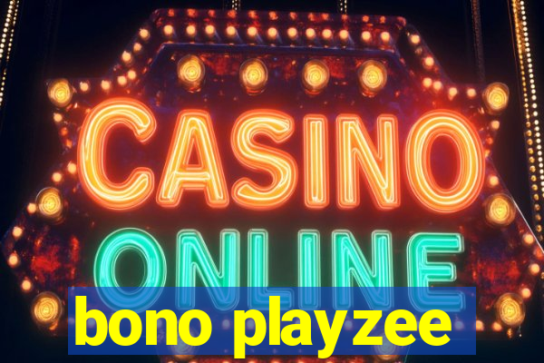 bono playzee